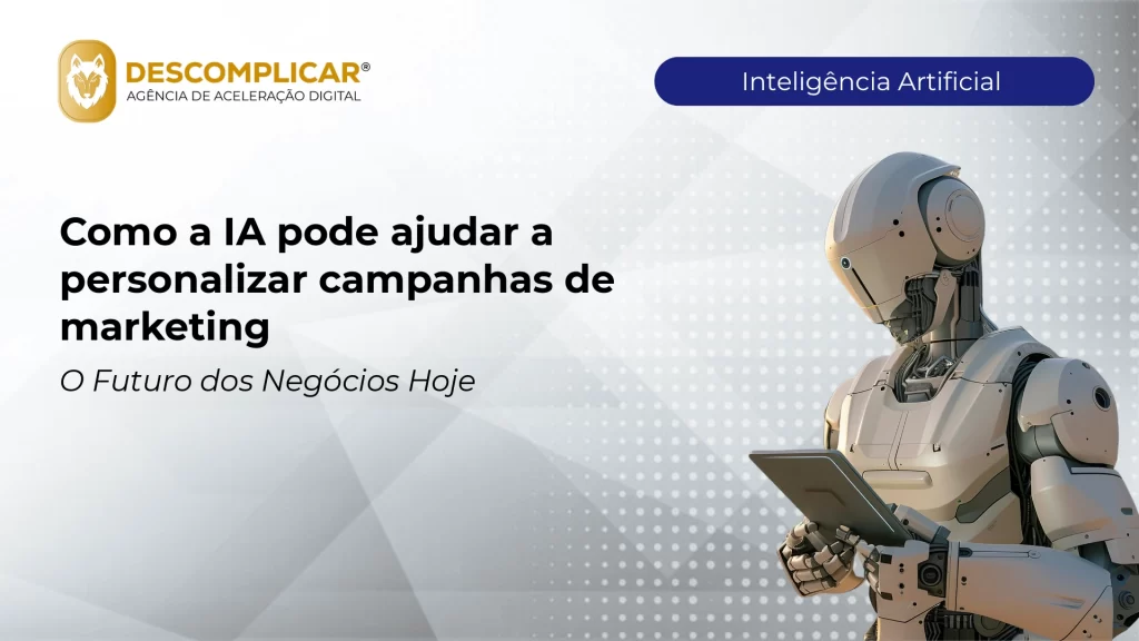 Artigos 5 como a ia pode ajudar a personalizar campanhas
