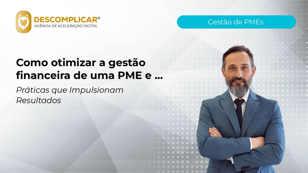 Artigos 6 como otimizar a gestao financeira de uma pme e