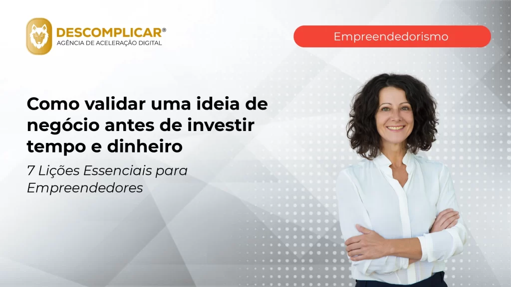 Artigos 6 como validar uma ideia de negocio antes de inve 2