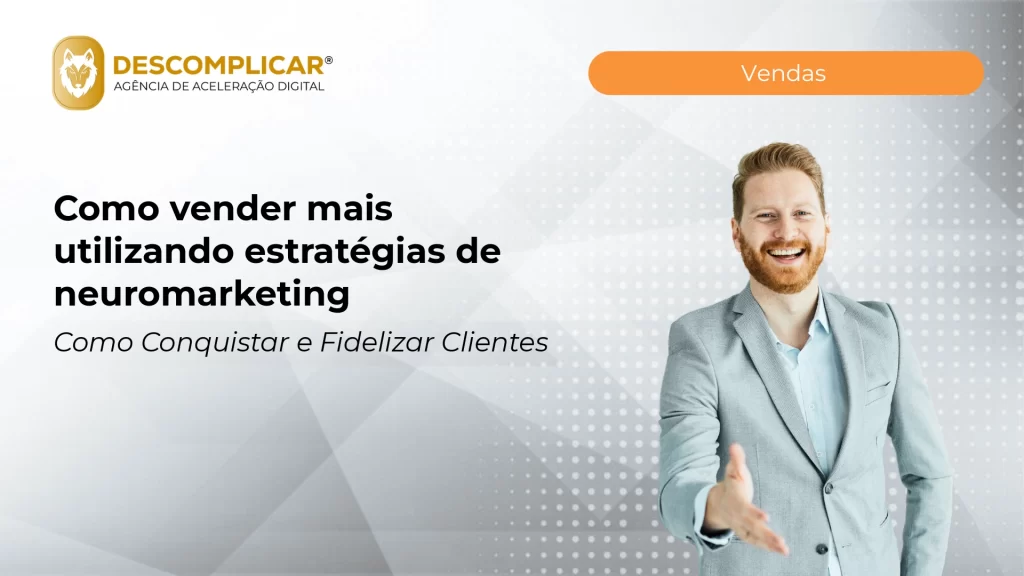 Artigos 8 como vender mais utilizando estrategias de neur