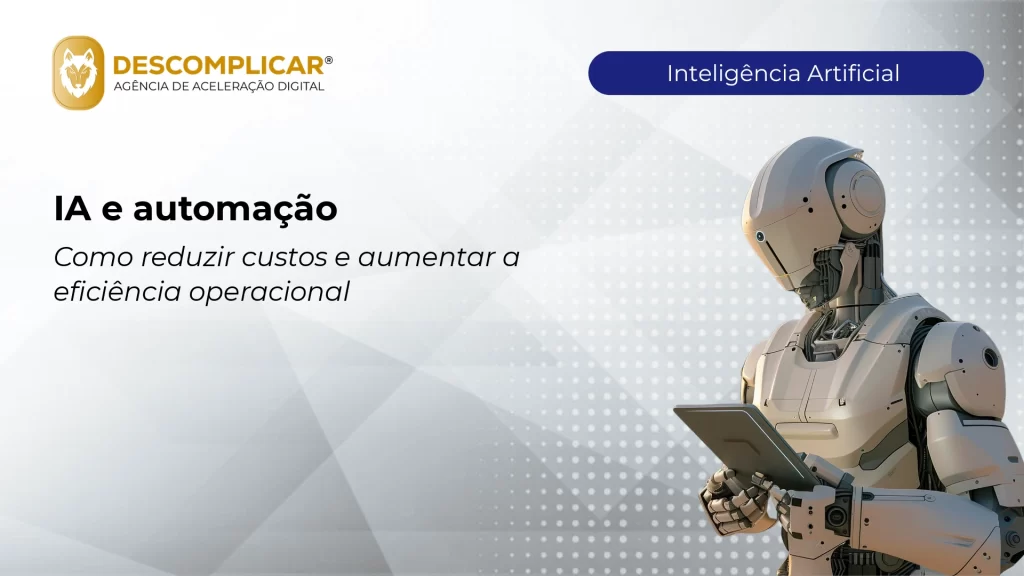 Artigos 9 ia e automacao como reduzir custos e aumentar