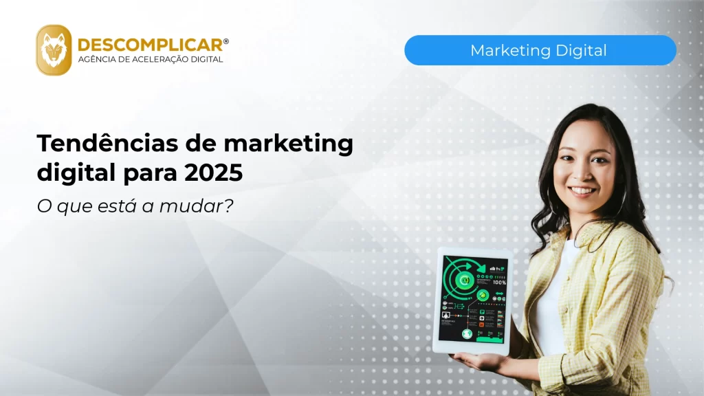 Artigos 7 tendencias de marketing digital para 2025 o qu 1
