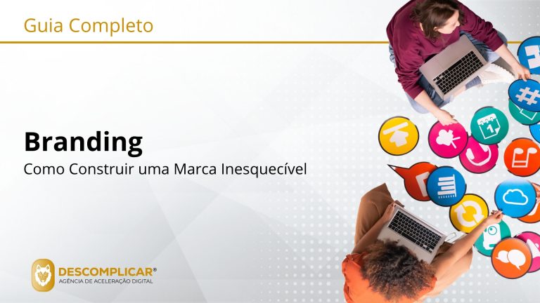 Guia completo de branding como construir uma marca inesquecível