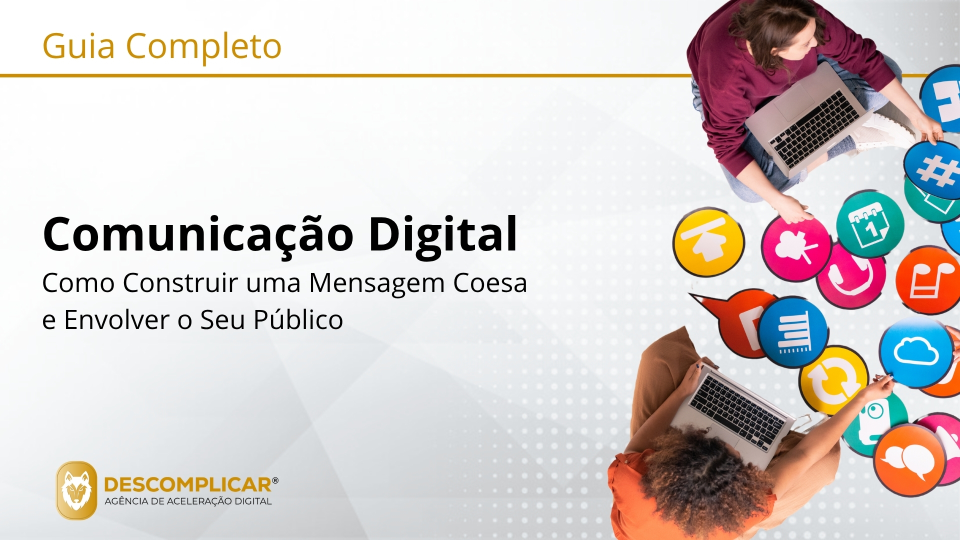 Guia de Comunicação Digital Como Construir uma Mensagem Coesa e Conectar-se com o Seu Público