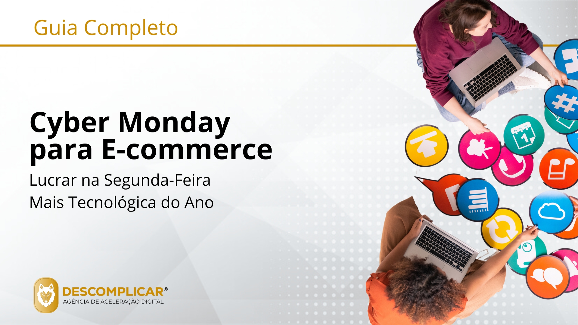 Guia Completo de E-commerce para a Cyber Monday Para Além do Eco da Black Friday: O Manual para Dominar a Segunda-Feira Mais Rentável do Ano