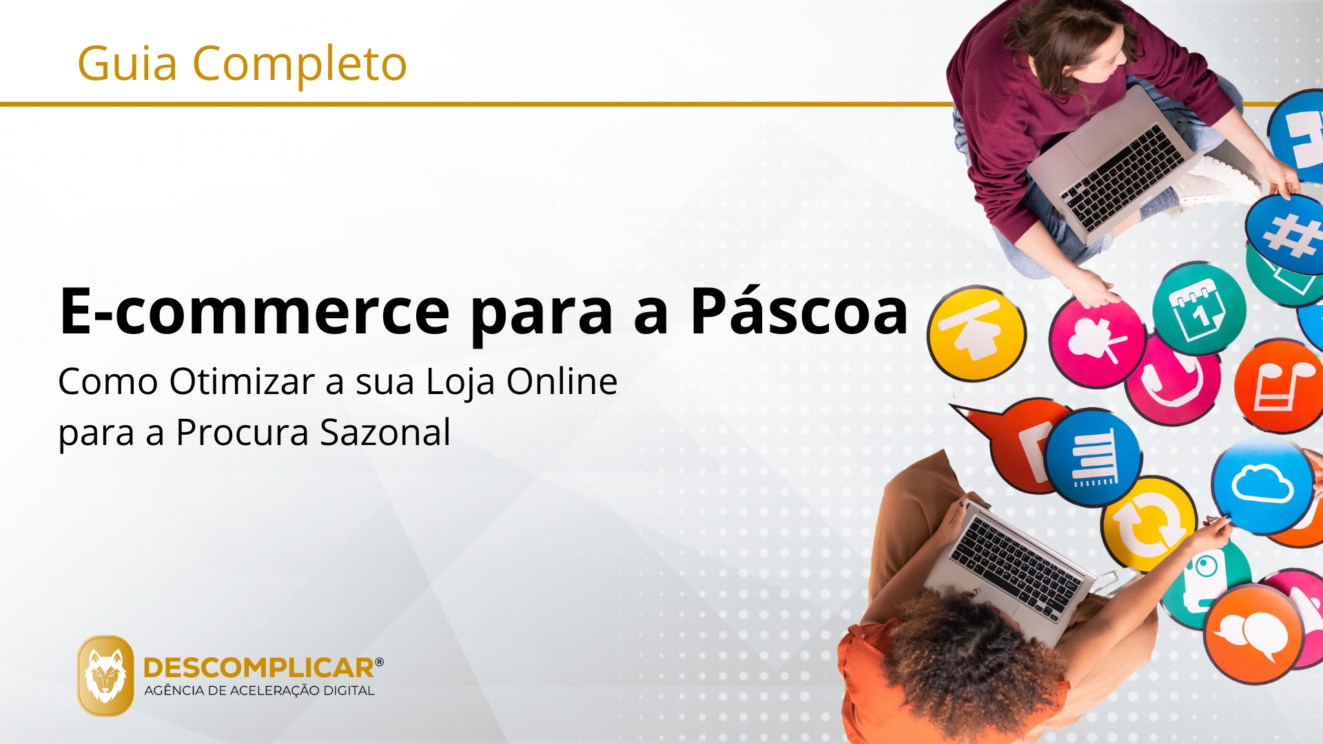 Guia Completo de E-commerce para a Páscoa Do Cesto de Compras à Mesa de Domingo: O Manual para um E-commerce que Celebra e Converte