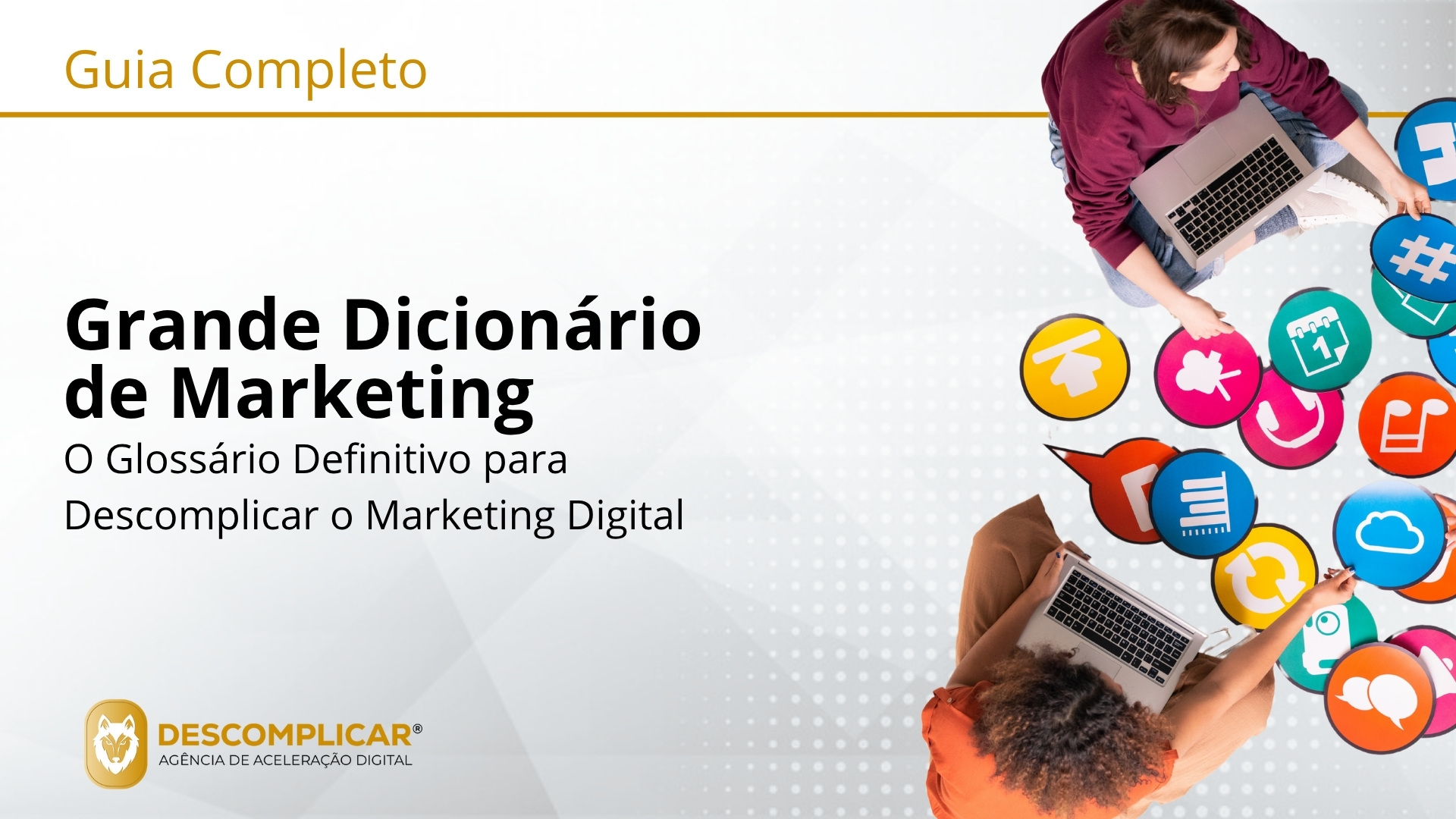 Grande Dicionário de Marketing - O Glossário Definitivo para Descomplicar o Marketing Digital