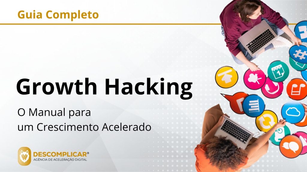 Guia Completo de Growth Hacking - O Manual para um Crescimento Acelerado