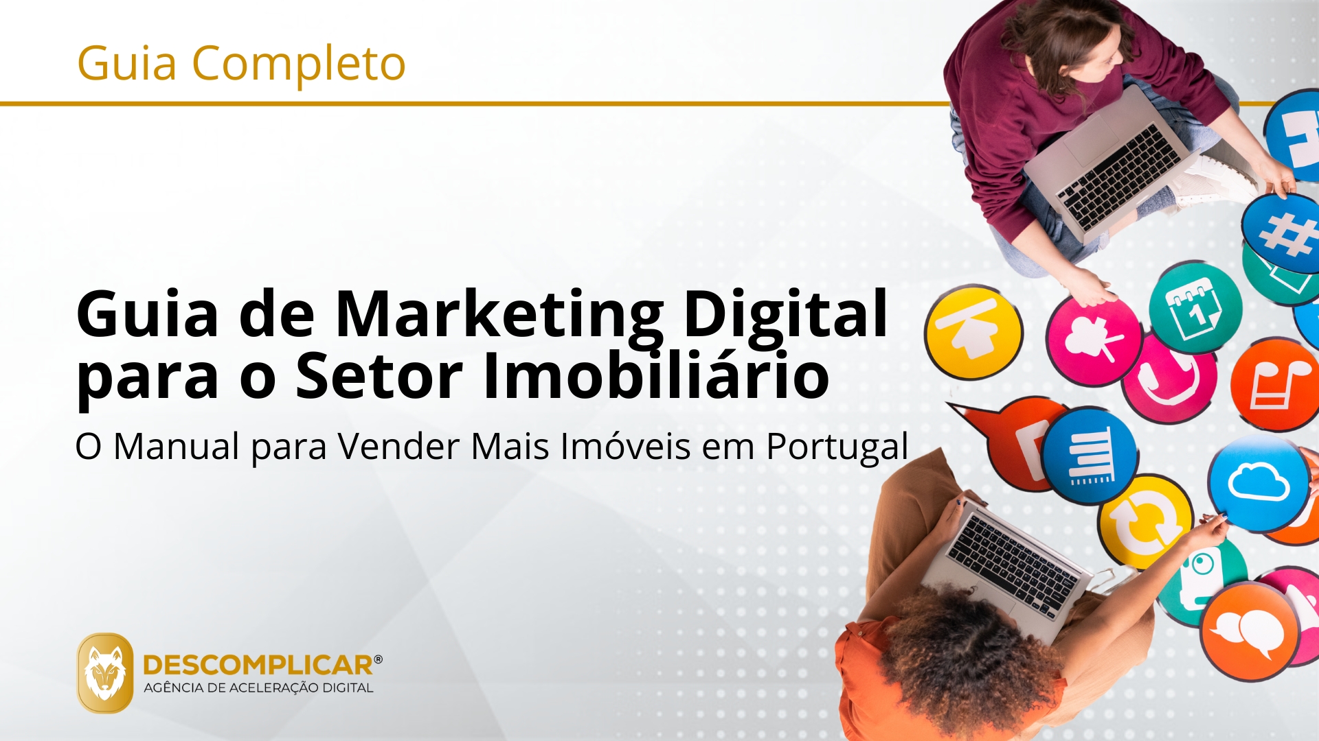 Guia de Marketing Digital para o Setor Imobiliário Da Angariação Tradicional à Liderança Digital: O Manual para Vender Mais Imóveis em Portugal