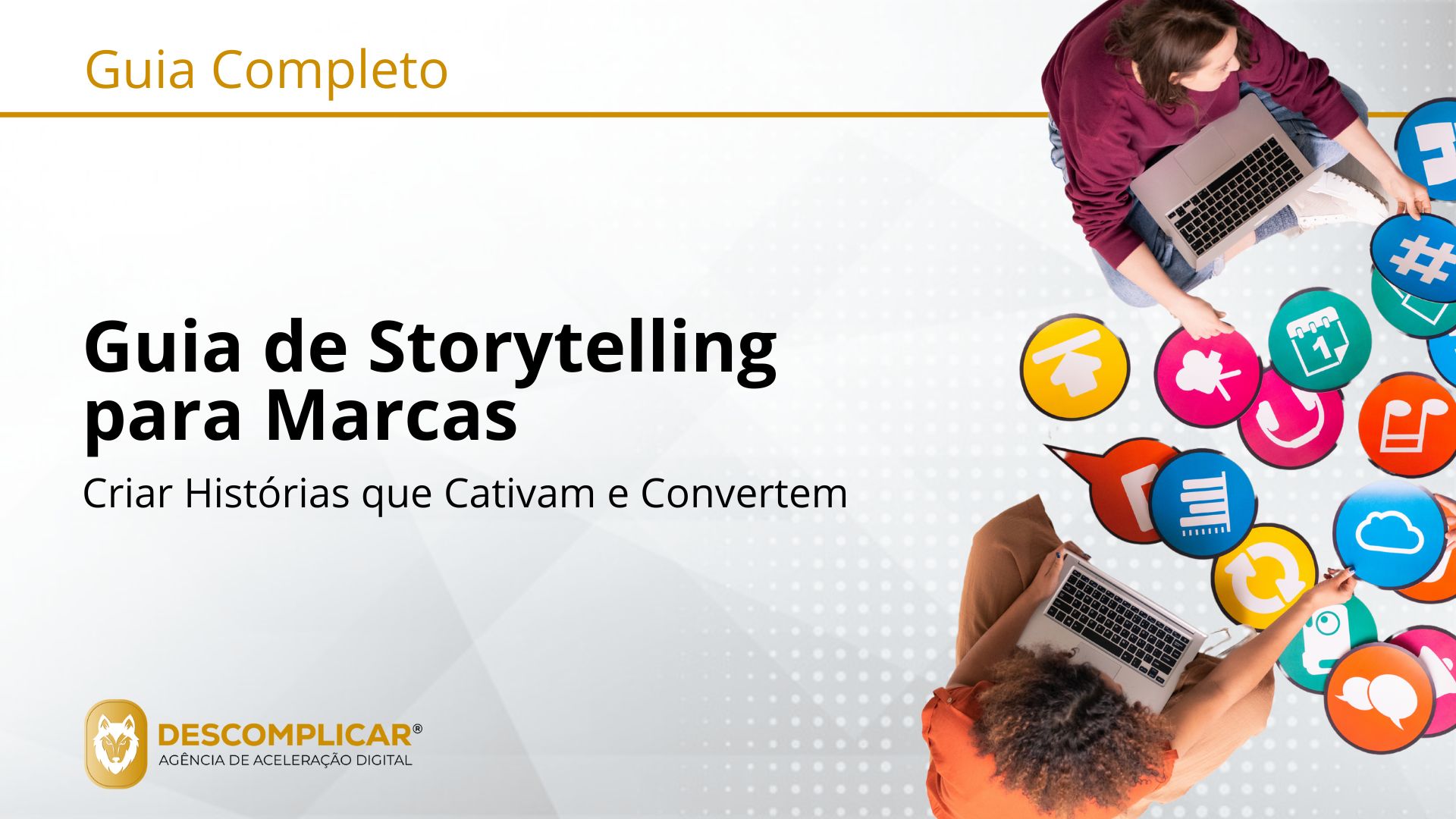 Guia Completo de Storytelling para Marcas - Como Criar Histórias que Conectam, Cativam e Convertem