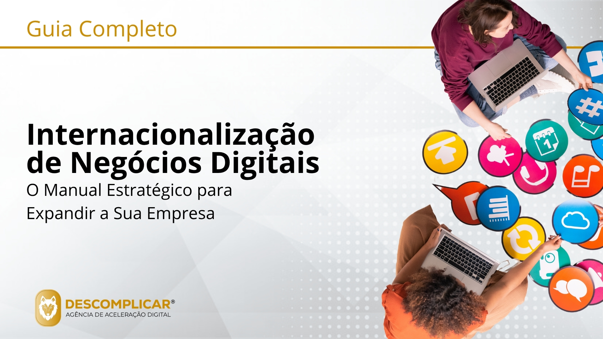 Guia Completo de Internacionalização de Negócios Digitais - Do Mercado Português ao Palco Global: O Manual Estratégico para Expandir a Sua Empresa Além-Fronteiras