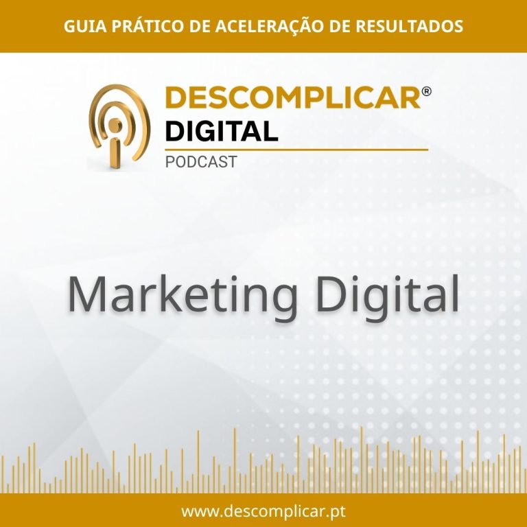 Episódio 3 – Marketing Digital: Como Transformar a Sua Presença Online
