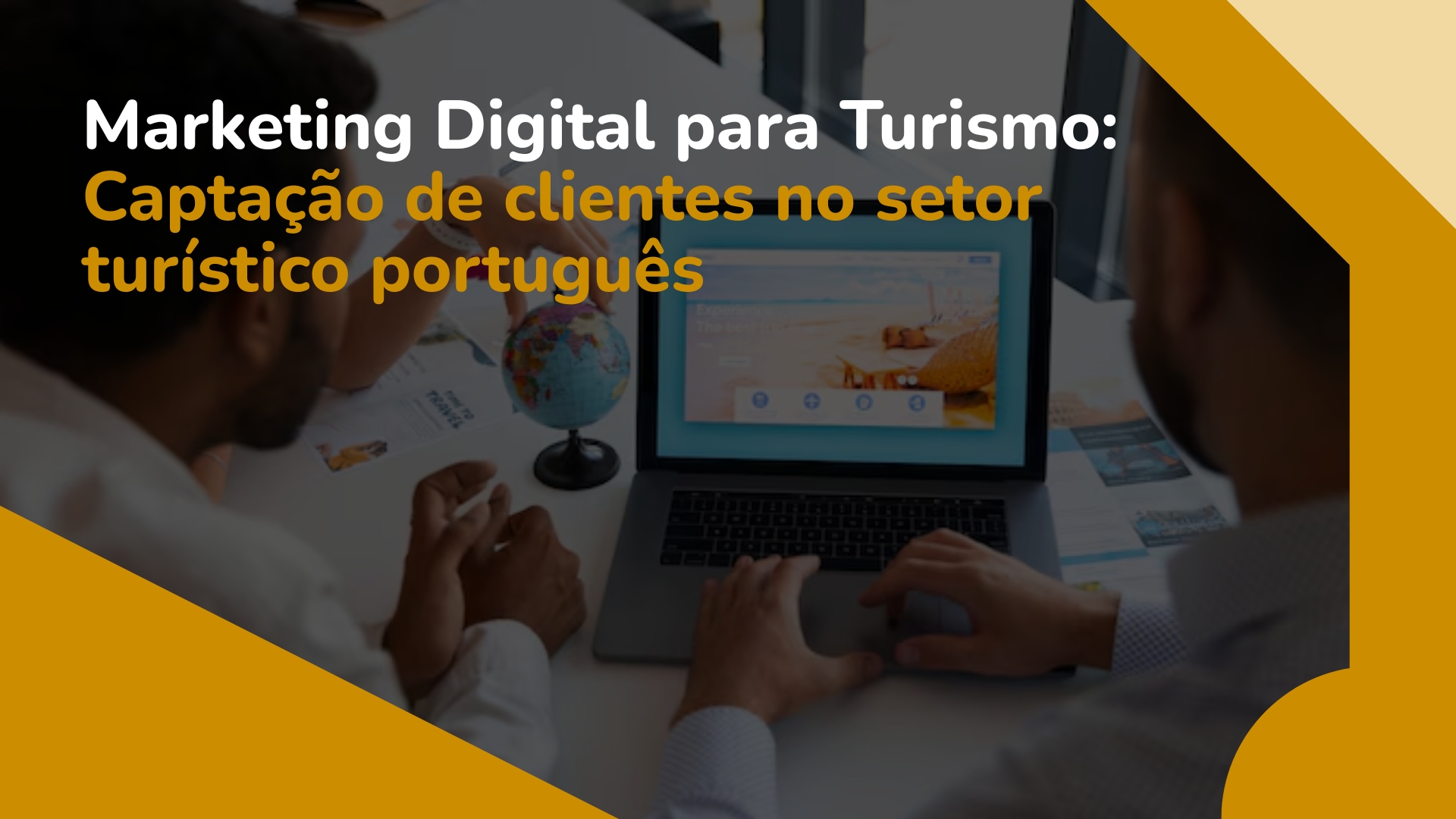 Marketing Digital para Turismo: Captação de Clientes no Setor Turístico Português