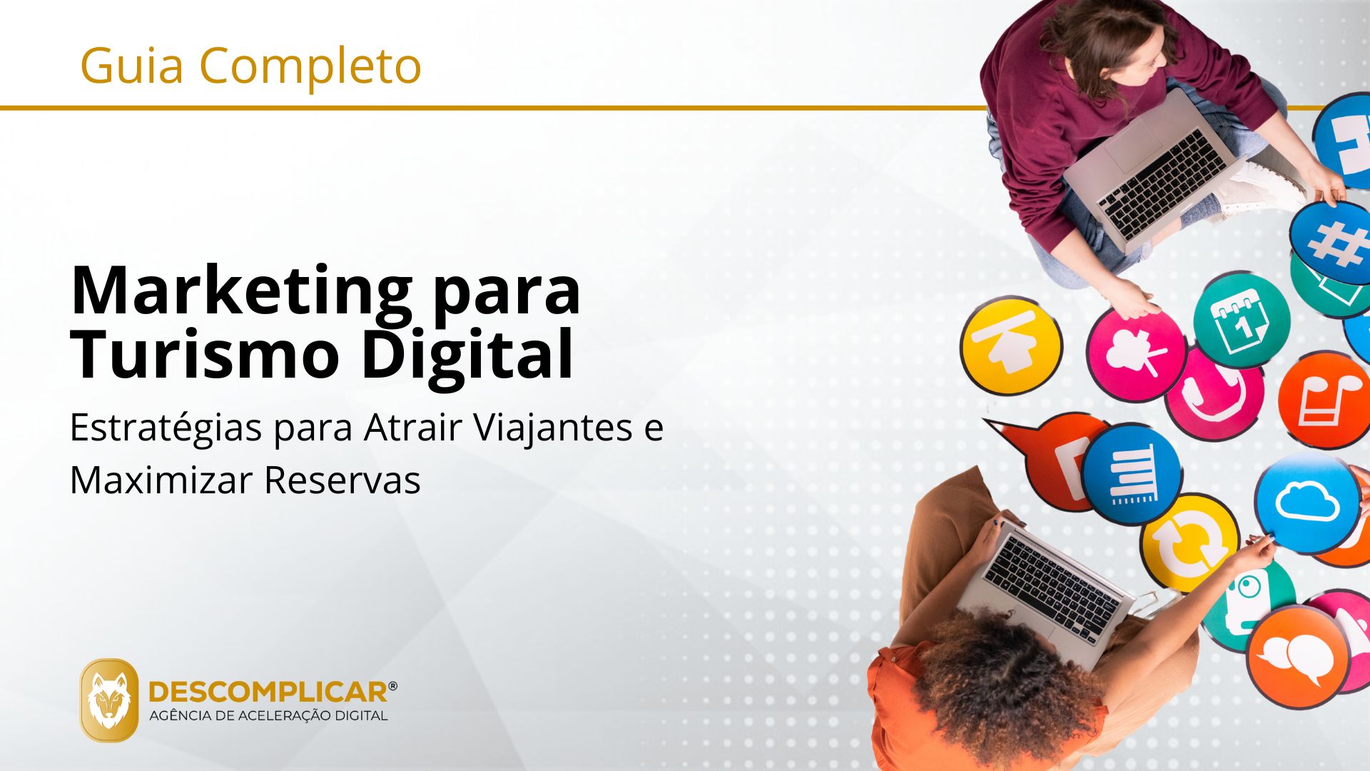 Guia Completo de Marketing Digital para Turismo Digital De Dependente de OTAs a Destino de Eleição: O Manual para Conquistar o Hóspede Moderno