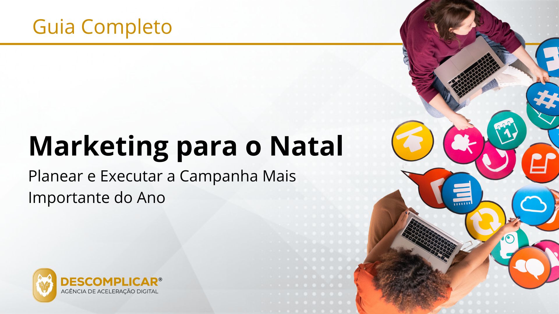 Guia Completo de Marketing de Natal Como Sobreviver à Tempestade e Transformar a Época Festiva no Seu Maior Ativo