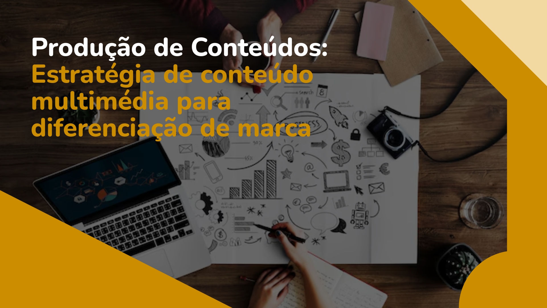 Produção de Conteúdos: Estratégia Multimédia para Diferenciação