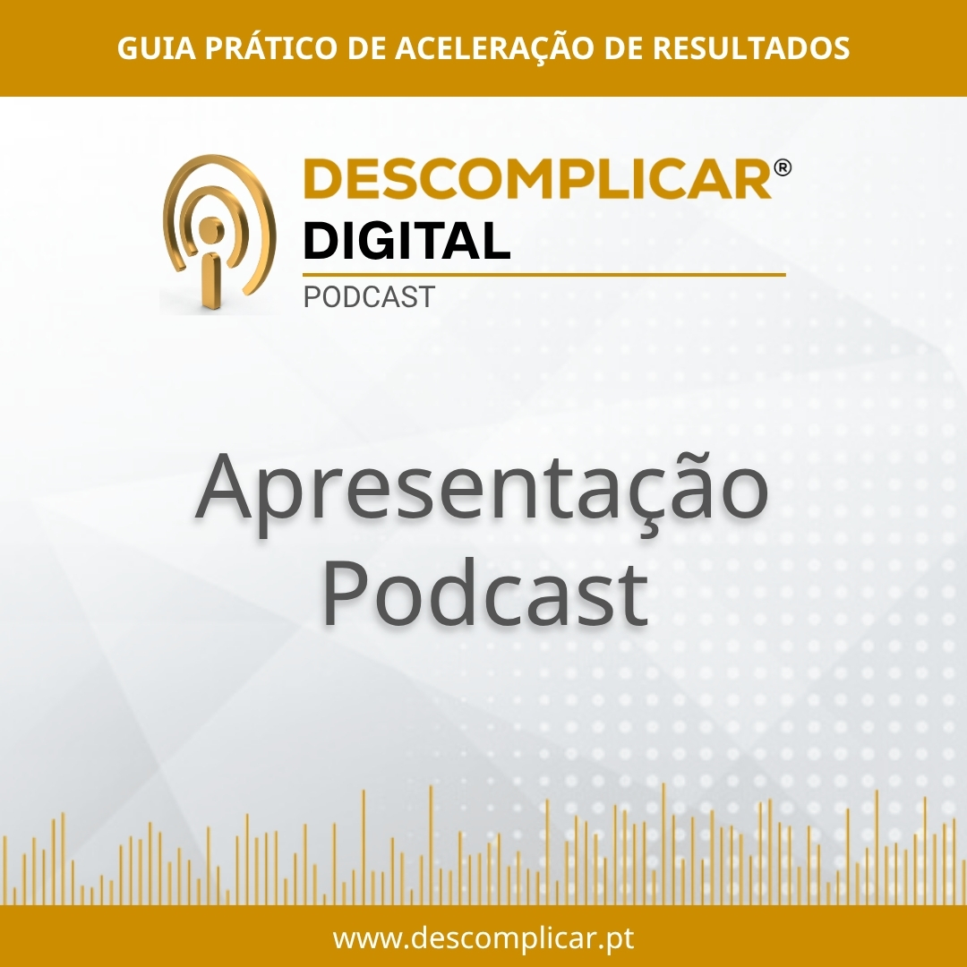 apresentação podcast descomplicar digital marketing digital do futuro